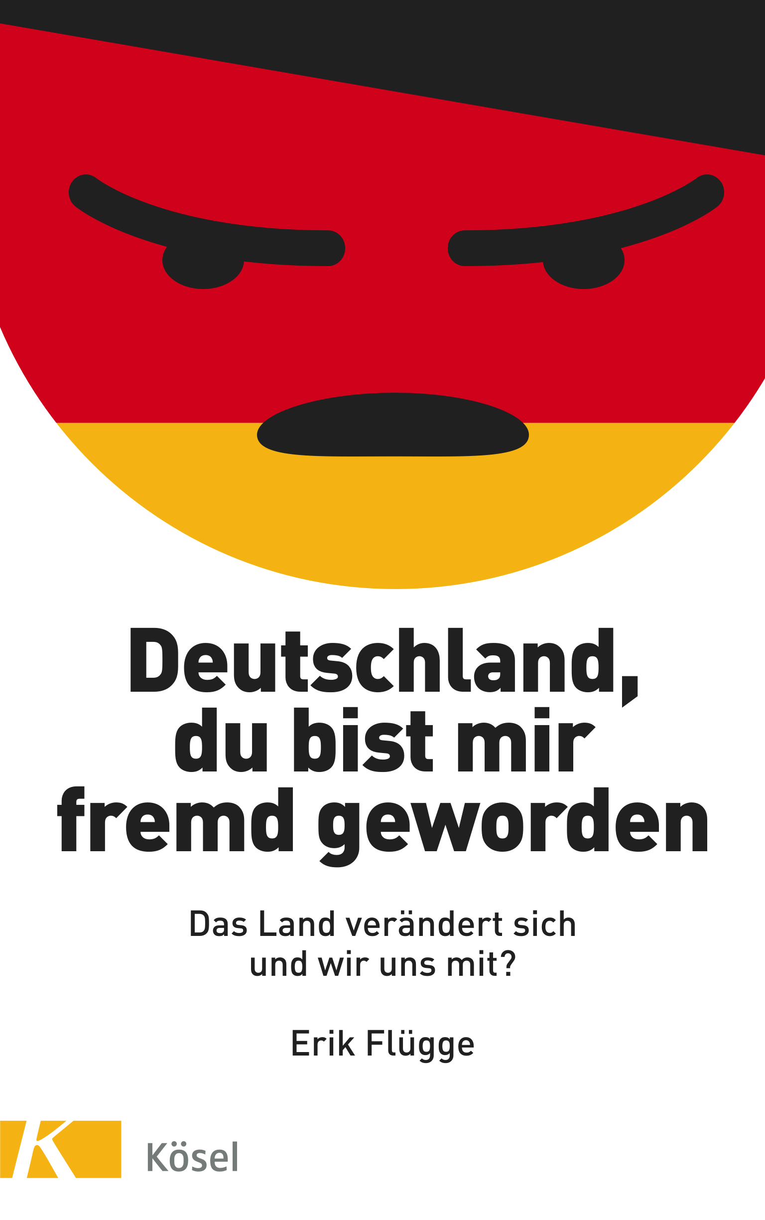 Covergestaltung für „Deutschland, du bist mir fremd geworden“ von Erik Flügge